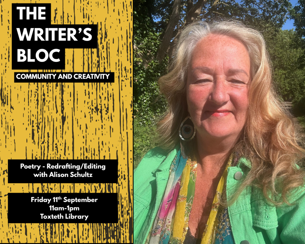 Writer's Bloc Toxteth: Poetry - Redrafting/Editing with Alison Schultz